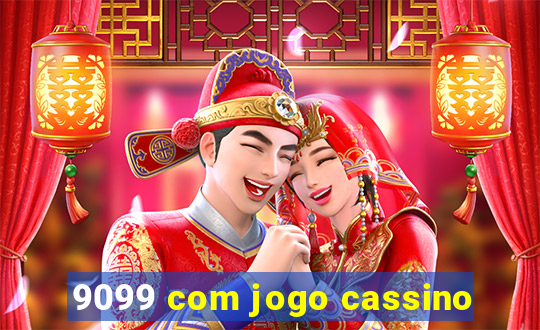 9099 com jogo cassino